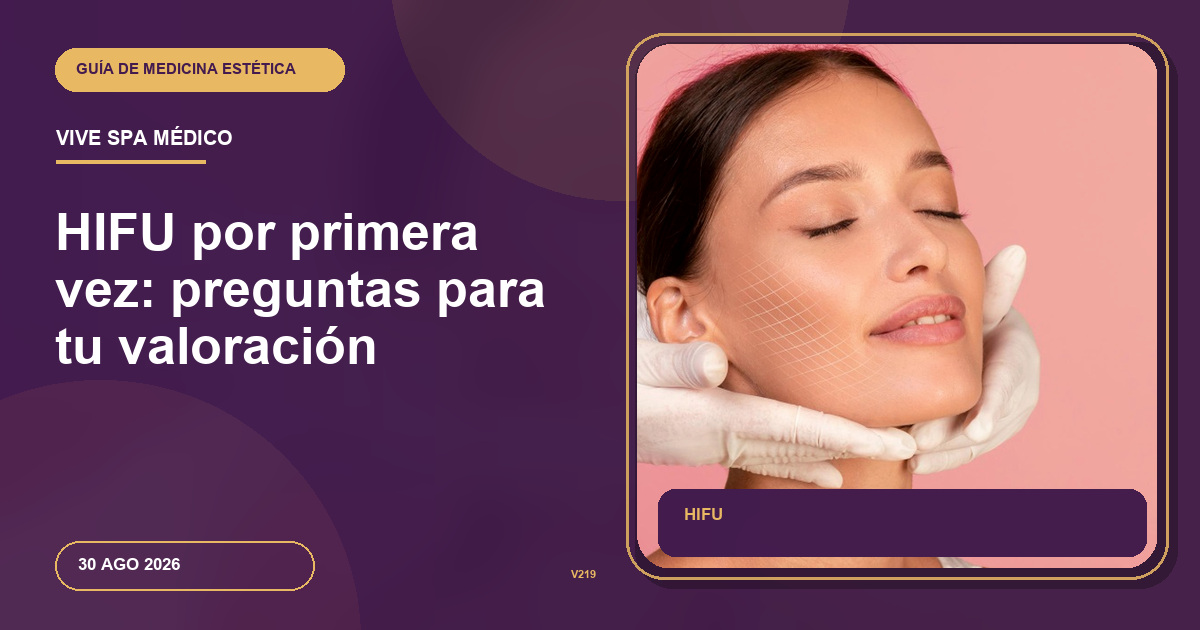 HIFU por primera vez: preguntas para tu valoración