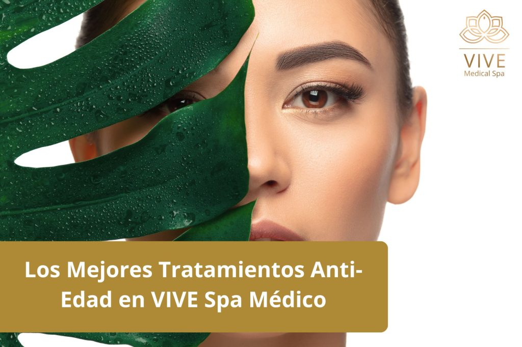 Mujer con piel radiante mostrando los mejores tratamientos anti-edad en VIVE Spa Médico, especialistas en rejuvenecimiento facial en Tijuana.